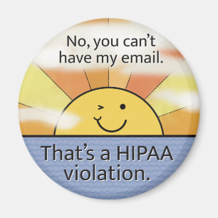 Nej Du kan inte ha min e-post - HIPAA-överträdelse Magnet