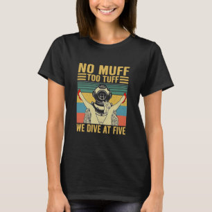 Nej, för att vi dör vid fem. t shirt