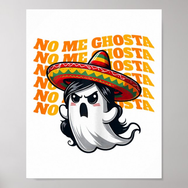 Nej, Ghosta Funny Mexican Halloween Ghost Women 2 Poster (Framsidan)