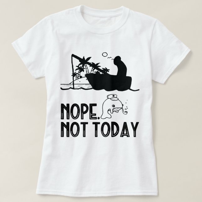 Nej, inte i dag/roligt fiske, rolig fisk t shirt (Design framsida)