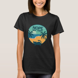 Nej, inte i dag t shirt