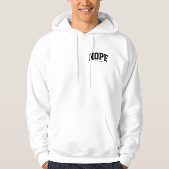 NEJ INTE IDAG HOODIE (Framsida)