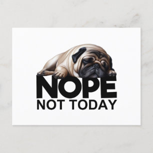 Nej Inte Idag Pug Vykort