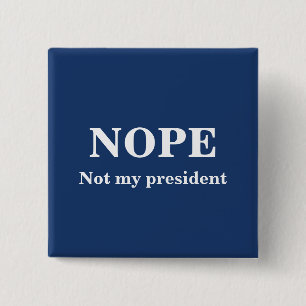 NEJ Inte min president anpassningsbar Knapp