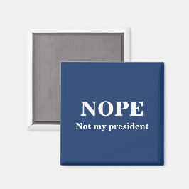 NEJ Inte min president anpassningsbar Magnet