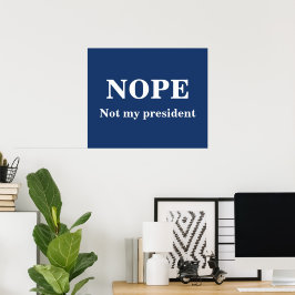 NEJ Inte min president anpassningsbar Poster