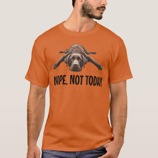 Nej Inteidag Choklad Lab Lata Hund Roligt Citat bo T Shirt