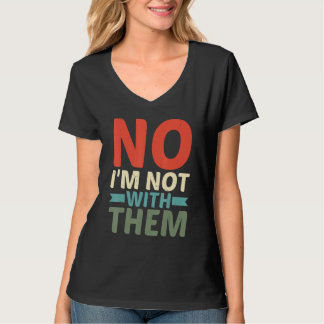 Nej jag är inte med dem t shirt