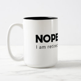 Nej, jag är pensionerad tvåtonkaffe Mugg