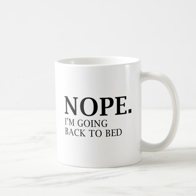 Nej. Jag går tillbaka till sängen. Kaffemugg (Höger)