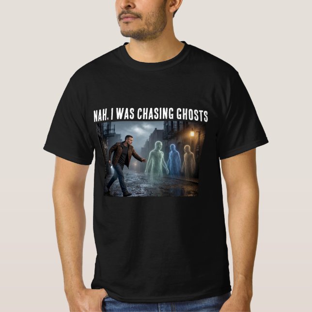 Nej, jag jagade spöken  t shirt (Framsida)