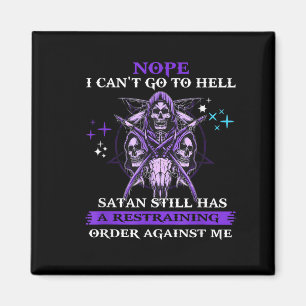 Nej jag kan inte gå till helvetet Satan har fortfa Magnet