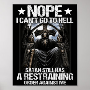 Nej jag kan inte gå till helvetet Satan har fortfa Poster