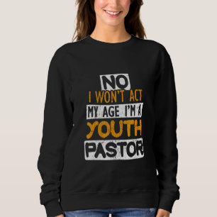 Nej, jag kommer inte att bete mig som min ålder, j t shirt