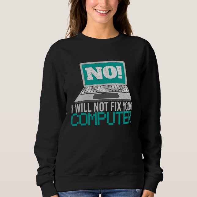 Nej jag kommer inte att fixa din dator Geek Admin  T Shirt (Framsida)