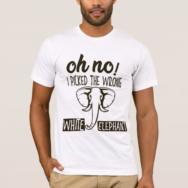 Nej, jag plockade fel vit elefant t shirt (Framsida)