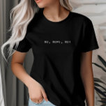 Nej, nej, nej, enkelt och minimalistiskt t shirt<br><div class="desc">Nej,  inte t-shirt. Det är en fantastisk gåva.</div>