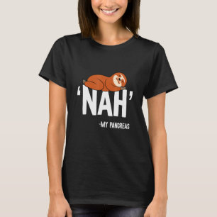 Nej Roligten för min pankreas Cute Sloth typ 1 T1d T Shirt
