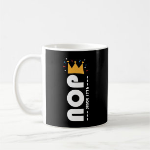 Nej sedan 1776 Inga kungar Roligt Kaffemugg