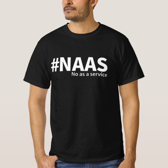 Nej som tjänst | NAAS Tech Humor T Shirt (Framsida)