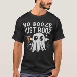 Nej Sprit, bara Boos Halloween T-Shirt