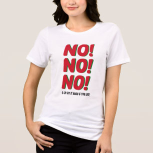 Nej, Superskoj Grafik För manar och Kvinnor T Shirt
