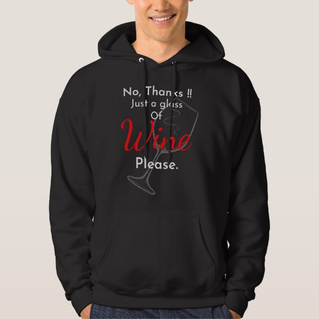 Nej tack bara ett glas Vin, tack - Vin - Win. Hoodie (Framsida)
