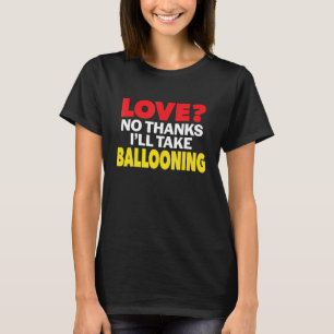 Nej tack till kärlek.. Jag tar en enda sortering a T Shirt