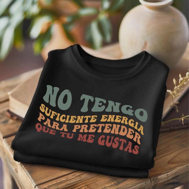 Nej Tengo Suficiente Funny Spain T-Shirt (Skapare uppladdad)