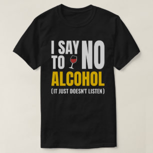 Nej till alkohol - Lusnyvit Ljug Party Sarkastic T Shirt