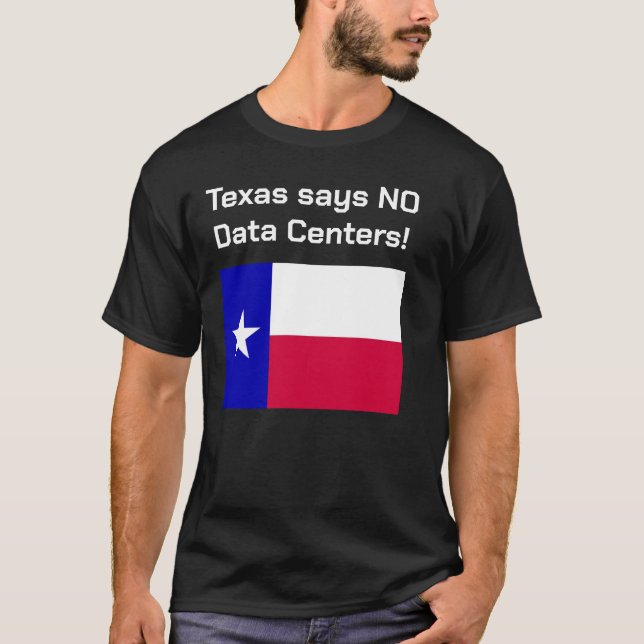 Nej till datacenter Texas T-Shirt. T Shirt (Framsida)