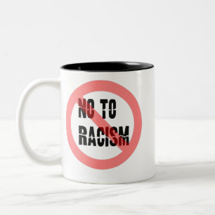 Nej till rasism Anti Racism Slogan Två-Tonad Mugg