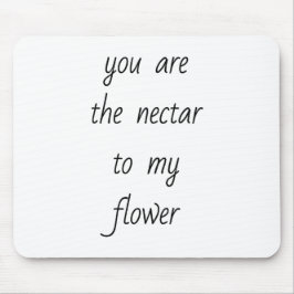 Nektar till min blommiga musknapp musmatta