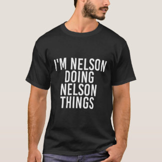 Nelson Doing Nelson Sak Funny Gift Idea T Shirt