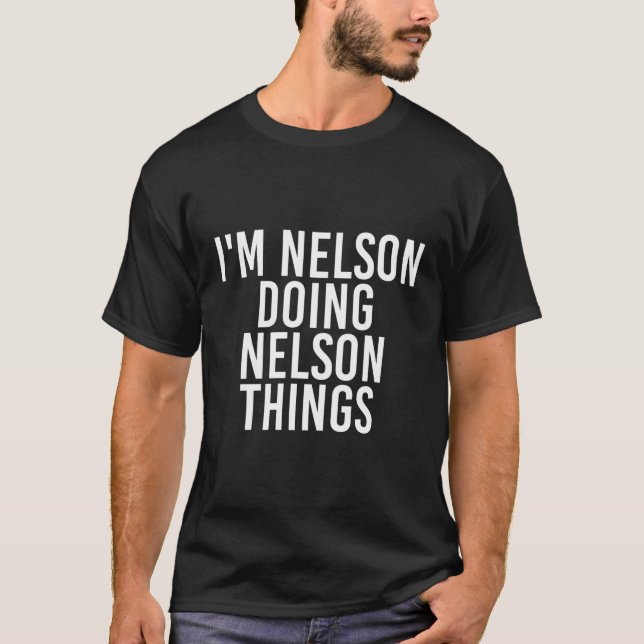 Nelson Doing Nelson Sak Funny Gift Idea T Shirt (Framsida)