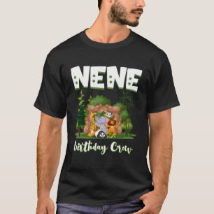 Nene Birthday Crew Zoo Bday Safari Party Celebrati T Shirt