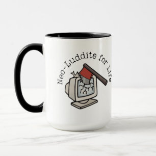 Neo Luddite Mugg
