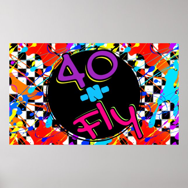 Neon 80's Retro 40'n Fly Hip hop 40:e födelsedagen Poster (Framsidan)