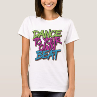 "Neon Beats: Dance to your own Beat Graffiti T-Sh T Shirt