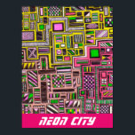 Neon City slogan futuristiska pop art Poster<br><div class="desc">Neon City-slagord med futuristiska Sci Fi-tema från en ursprunglig hand plockade-design av Nola Edsal med kvadratiska och rektangulära geometriska doodelformer med olika upptagna mönster. Den här fantastiska, konstnärliga designen är komplicerad och detaljerad och användor det ljusa färgen av rosa, gult, kalkgrönt och svart. Perfekt för hem- eller kontorsdekoration för att...</div>