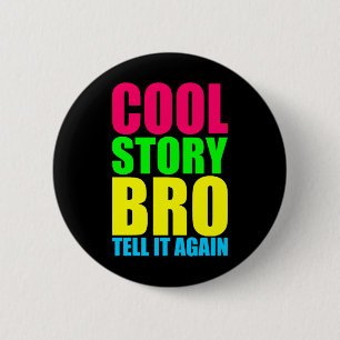 Neon Cool Story Bro Knapp
