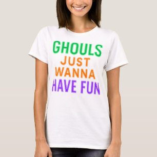 Neon Ghouls vill bara ha Roligt Halloween Shirt T