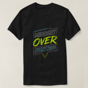 Neon Mentalitet Över Allt Motiverande Typografi T Shirt