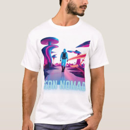 Neon Nomad - Wander in a world of wonder T Shirt