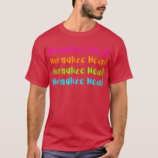 Neon Normalize Neon T Shirt (Framsida)