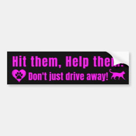 Neon Pink "Hit them, Help them!" Bumper Sticker Bildekal