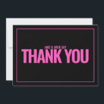 Neon rosa fet text tack vare ditt kort<br><div class="desc">Detta tack som ni tog upp i öga visar ut med sin skarpa neon-rosa, stora typografi mot en ren svart bakgrund och tunn gräns för en ren, modern känsla. Med fetstilt "TACK" och utrymme för att lägga till ett personlig-meddelande är det perfekten för att skicka ett lycklig, giftigt meddelande. Uppdatera...</div>
