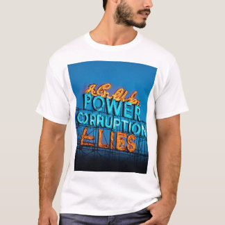 "Neon Sign Tees: POWER, CORRUPTION & LIGGER" T Shirt