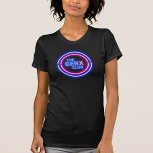 Neon Sign the GEN X KLUBB T-Shirt