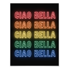 Neon skylte stil Ciao Bella Upprepande regnbågsuts Fototryck